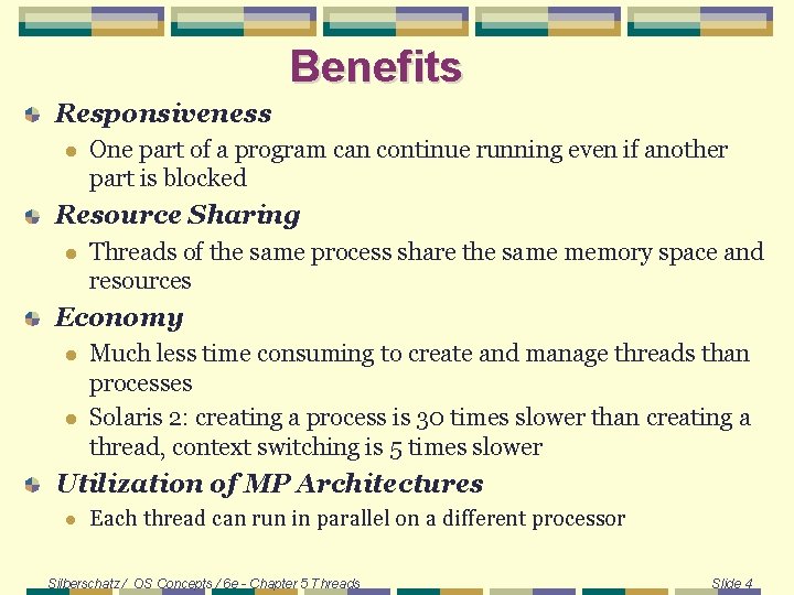 Benefits Responsiveness l One part of a program can continue running even if another Benefits Responsiveness l One part of a program can continue running even if another