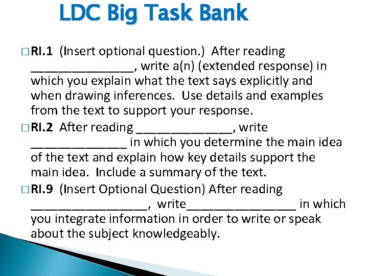 LDC Big Task Bank � RI. 1 (Insert optional question. ) After reading ________,