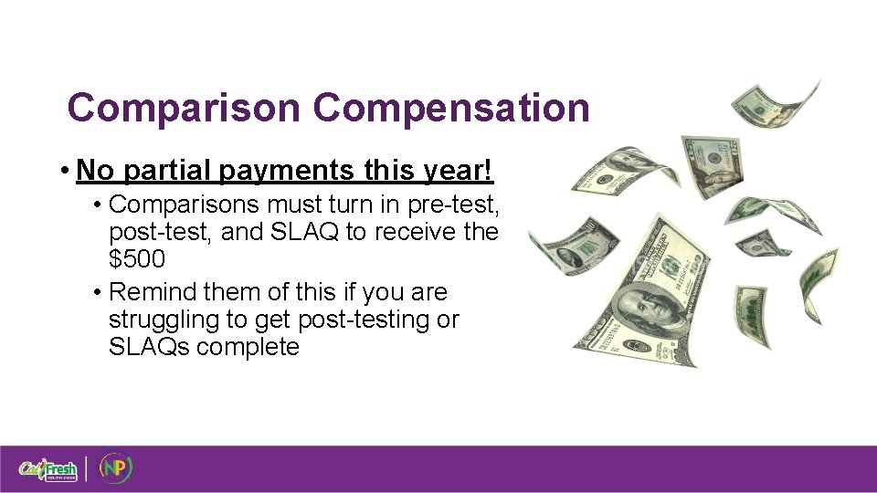 Comparison Compensation • No partial payments this year! • Comparisons must turn in pre-test,