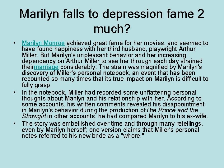 Marilyn falls to depression fame 2 much? • Marilyn Monroe achieved great fame for