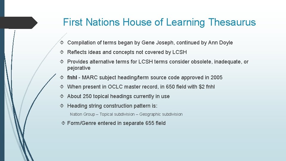 First Nations House of Learning Thesaurus Compilation of terms began by Gene Joseph, continued