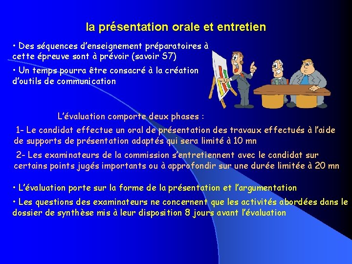 la présentation orale et entretien • Des séquences d’enseignement préparatoires à cette épreuve sont