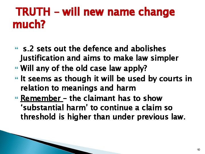 TRUTH – will new name change much? s. 2 sets out the defence and
