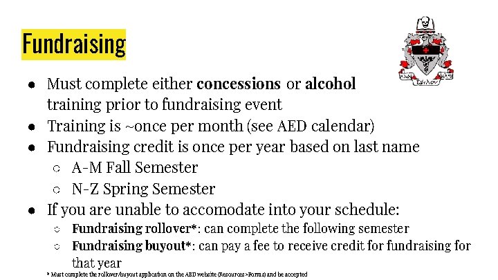 Fundraising ● Must complete either concessions or alcohol training prior to fundraising event ●