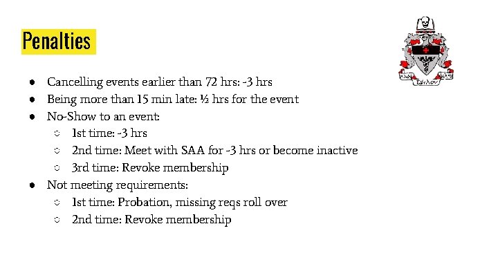 Penalties ● Cancelling events earlier than 72 hrs: -3 hrs ● Being more than