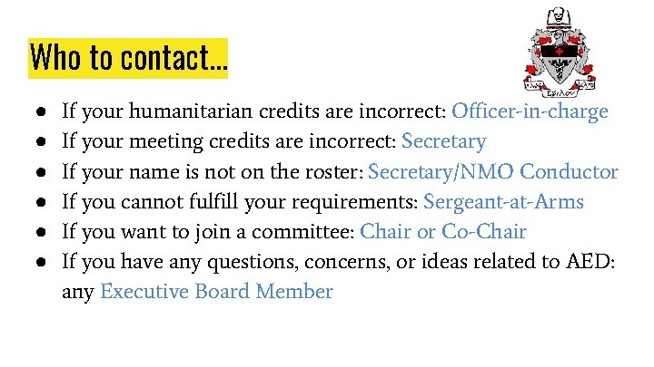 Who to contact. . . ● ● ● If your humanitarian credits are incorrect: