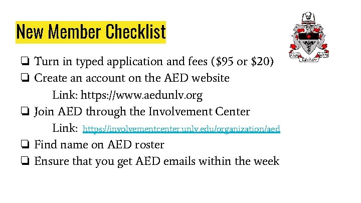New Member Checklist ❏ Turn in typed application and fees ($95 or $20) ❏
