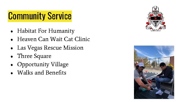 Community Service ● ● ● Habitat For Humanity Heaven Can Wait Cat Clinic Las