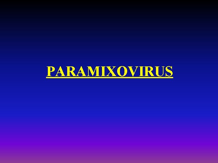 PARAMIXOVIRUS 