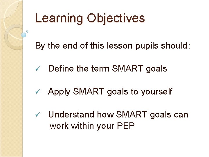 Learning Objectives By the end of this lesson pupils should: ü Define the term