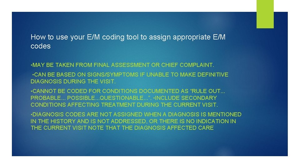 How to use your E/M coding tool to assign appropriate E/M codes • MAY How to use your E/M coding tool to assign appropriate E/M codes • MAY