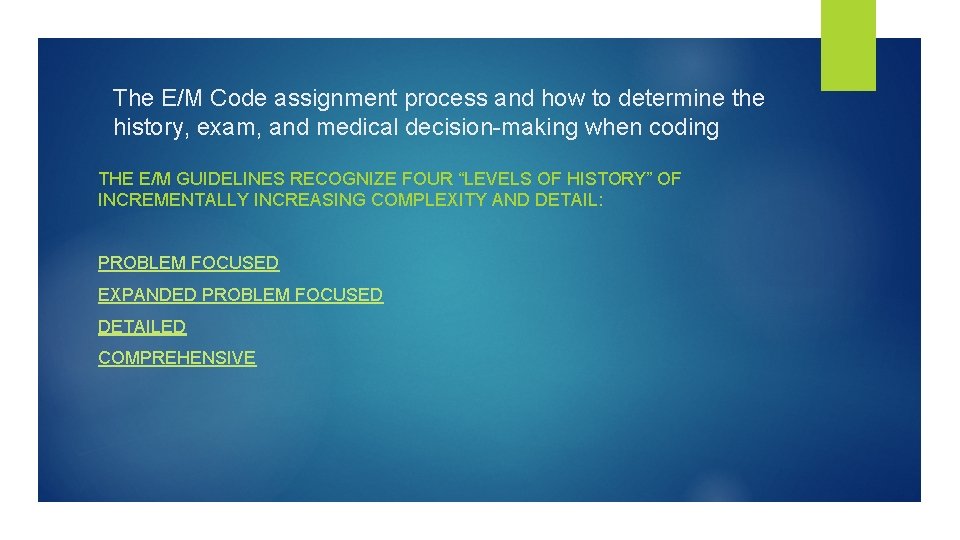 The E/M Code assignment process and how to determine the history, exam, and medical The E/M Code assignment process and how to determine the history, exam, and medical