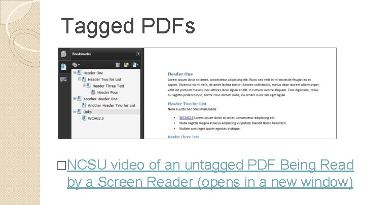 Tagged PDFs �NCSU video of an untagged PDF Being Read by a Screen Reader