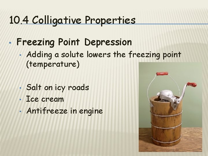 10. 4 Colligative Properties • Freezing Point Depression • • Adding a solute lowers