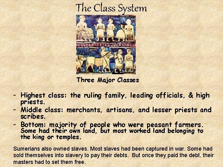 The Class System Three Major Classes – Highest class: the ruling family, leading officials,