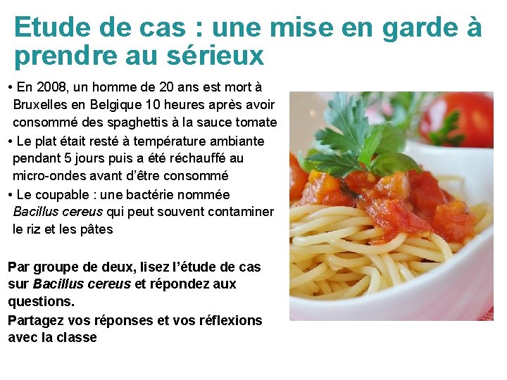 Etude de cas : une mise en garde à prendre au sérieux • En