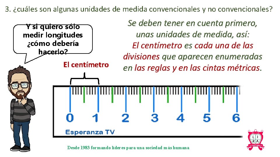 3. ¿cuáles son algunas unidades de medida convencionales y no convencionales? Y si quiero