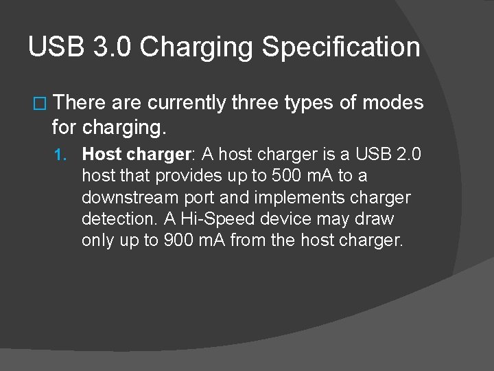 USB 3. 0 Charging Specification � There are currently three types of modes for