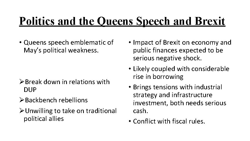 Politics and the Queens Speech and Brexit • Queens speech emblematic of May’s political