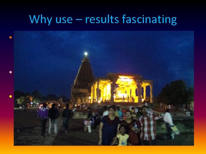 Why use – results fascinating • EBP has an extremely high success rate of