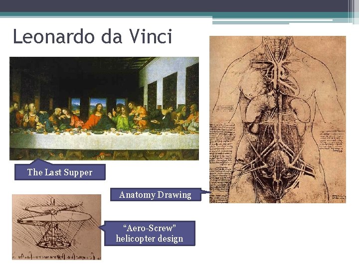 Leonardo da Vinci The Last Supper Anatomy Drawing “Aero-Screw” helicopter design 