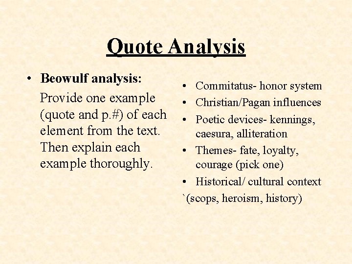 Quote Analysis • Beowulf analysis: Provide one example (quote and p. #) of each