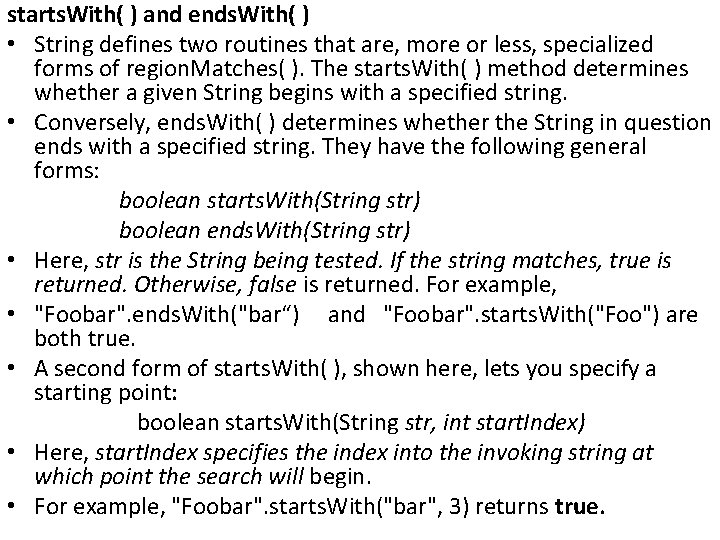 starts. With( ) and ends. With( ) • String defines two routines that are,