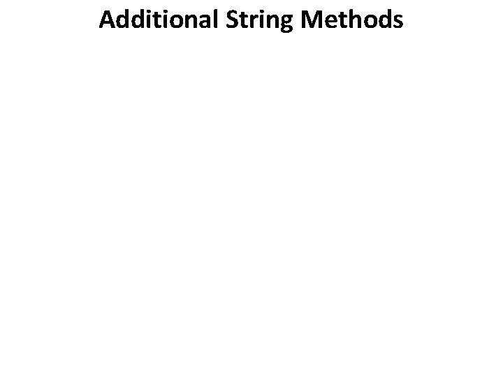 Additional String Methods 