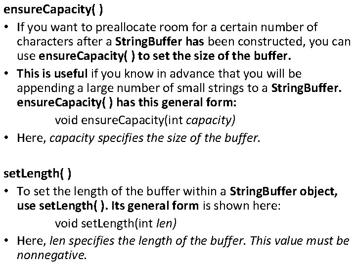 ensure. Capacity( ) • If you want to preallocate room for a certain number