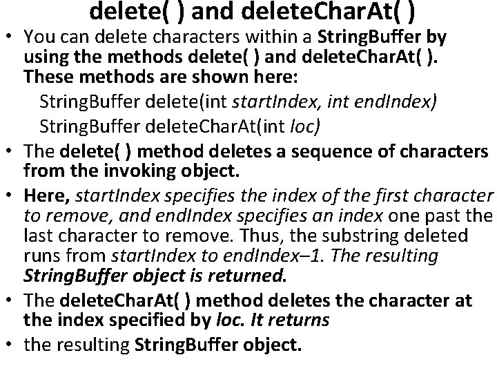 delete( ) and delete. Char. At( ) • You can delete characters within a