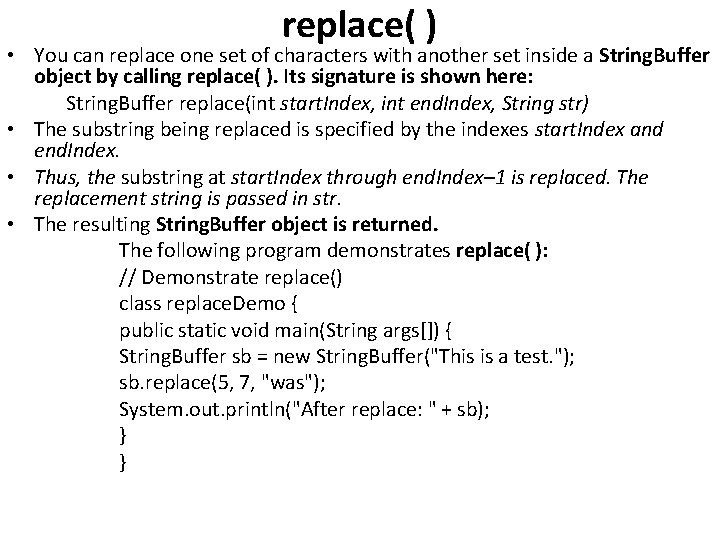 replace( ) • You can replace one set of characters with another set inside