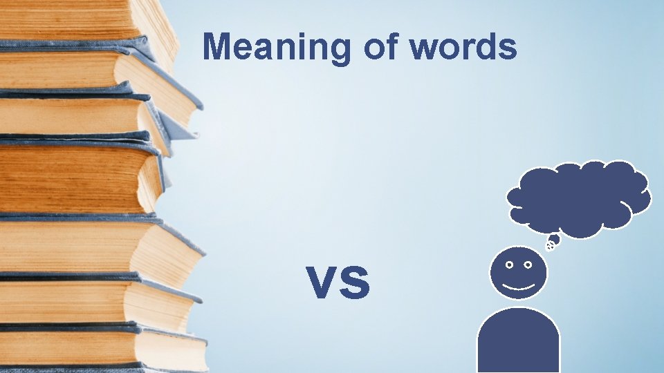 Meaning of words vs 