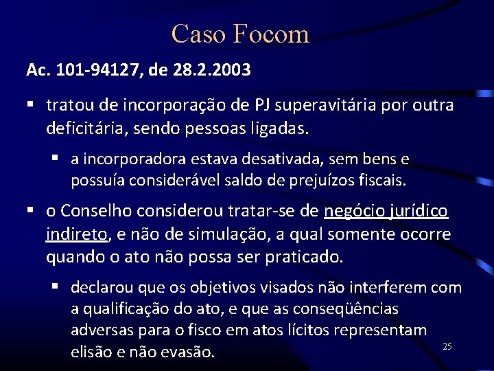 Caso Focom Ac. 101 -94127, de 28. 2. 2003 tratou de incorporação de PJ