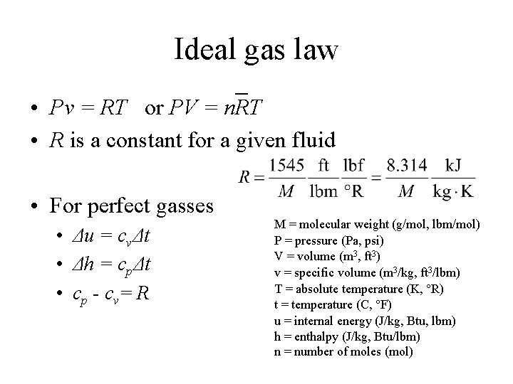 Ideal gas law • Pv = RT or PV = n. RT • R