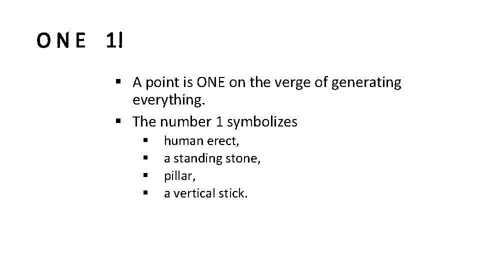 O N E 1! § A point is ONE on the verge of generating