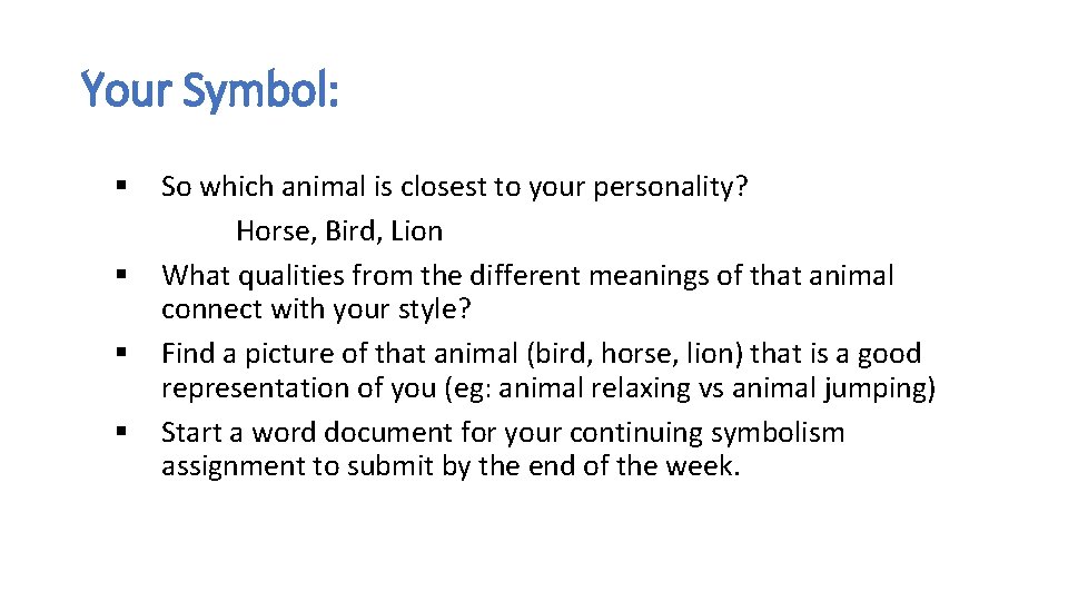Your Symbol: § § So which animal is closest to your personality? Horse, Bird,