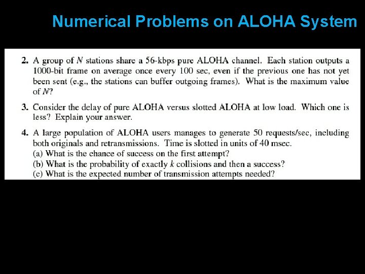 Numerical Problems on ALOHA System Numerical Problems on ALOHA System