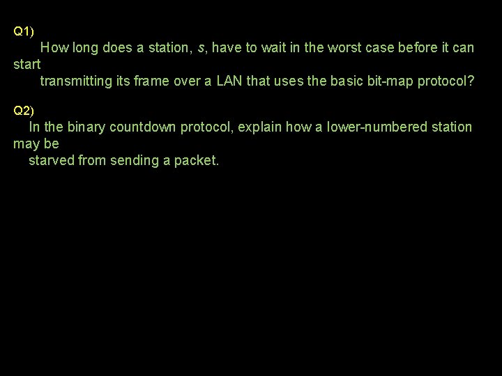 Q 1) How long does a station, s, have to wait in the worst Q 1) How long does a station, s, have to wait in the worst