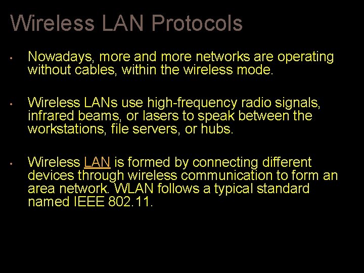 Wireless LAN Protocols • • • Nowadays, more and more networks are operating without Wireless LAN Protocols • • • Nowadays, more and more networks are operating without