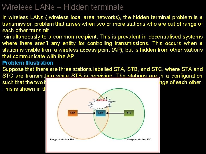 Wireless LANs – Hidden terminals In wireless LANs ( wireless local area networks), the Wireless LANs – Hidden terminals In wireless LANs ( wireless local area networks), the