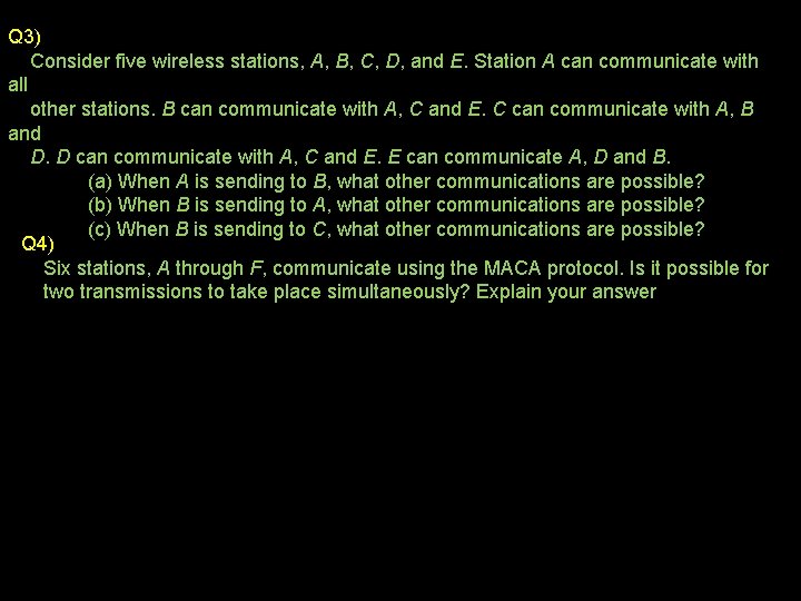 Q 3) Consider five wireless stations, A, B, C, D, and E. Station A Q 3) Consider five wireless stations, A, B, C, D, and E. Station A