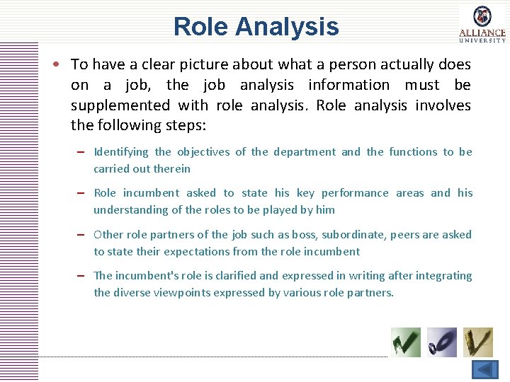 Role Analysis • To have a clear picture about what a person actually does