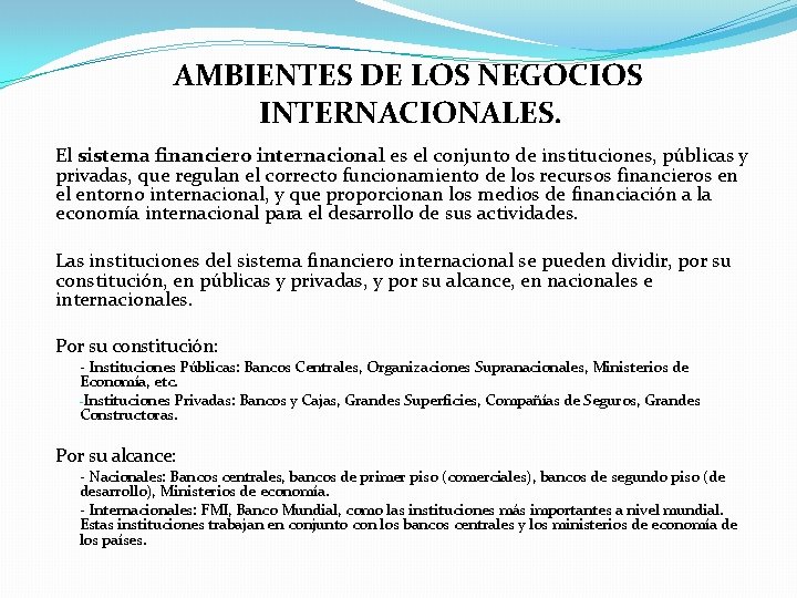 AMBIENTES DE LOS NEGOCIOS INTERNACIONALES TEMA Ambiente Poltica