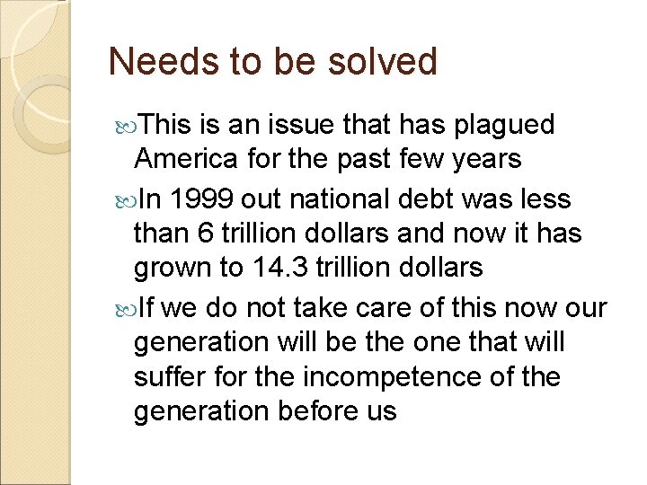 Needs to be solved This is an issue that has plagued America for the