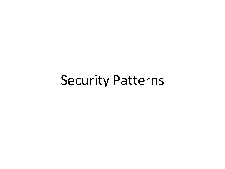 Security Patterns 