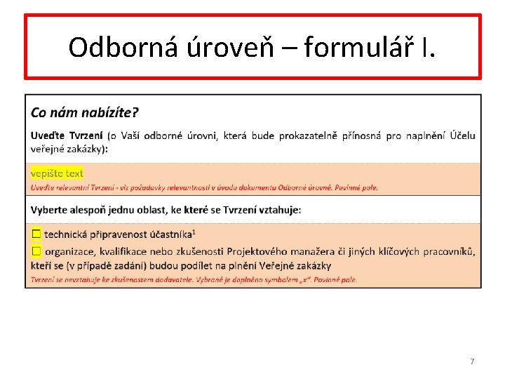 Odborná úroveň – formulář I. . 7 