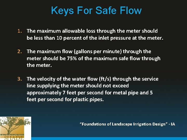 Keys For Safe Flow 1. The maximum allowable loss through the meter should be