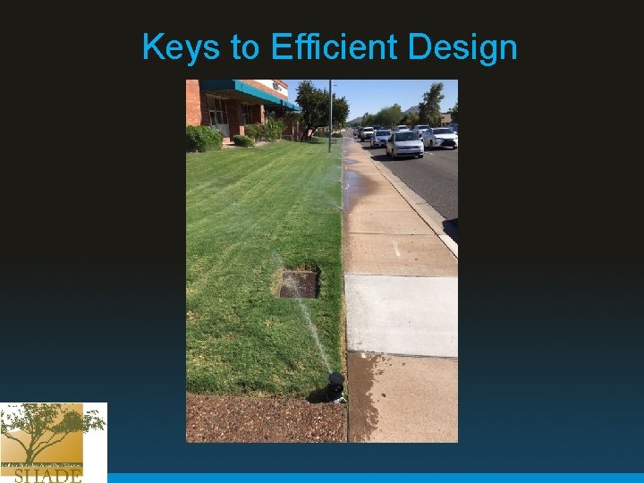 Keys to Efficient Design 