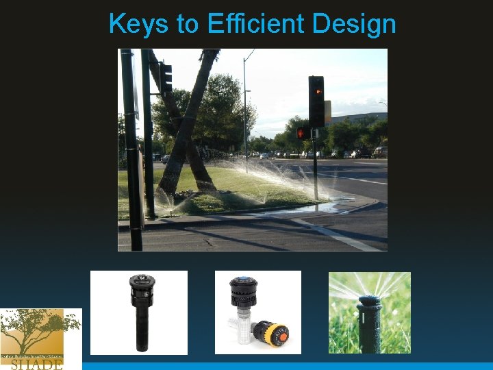 Keys to Efficient Design 