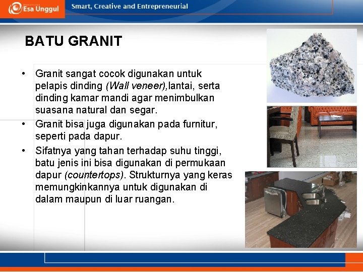 BATU GRANIT • Granit sangat cocok digunakan untuk pelapis dinding (Wall veneer), lantai, serta